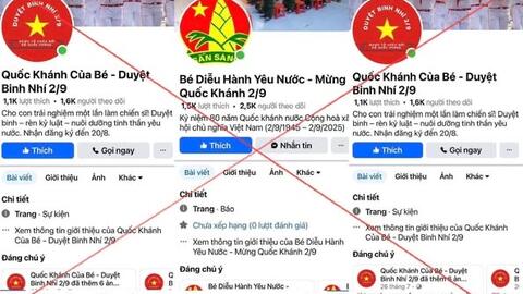 "Duyệt binh nhí mừng Quốc khánh 2/9": Bẫy lừa mới ăn theo ngày trọng đại của đất nước trên mạng xã hội